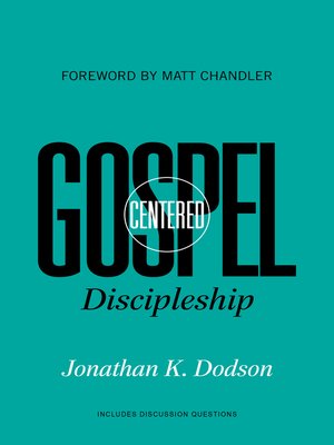 cover image of Gospel-Centered Discipleship